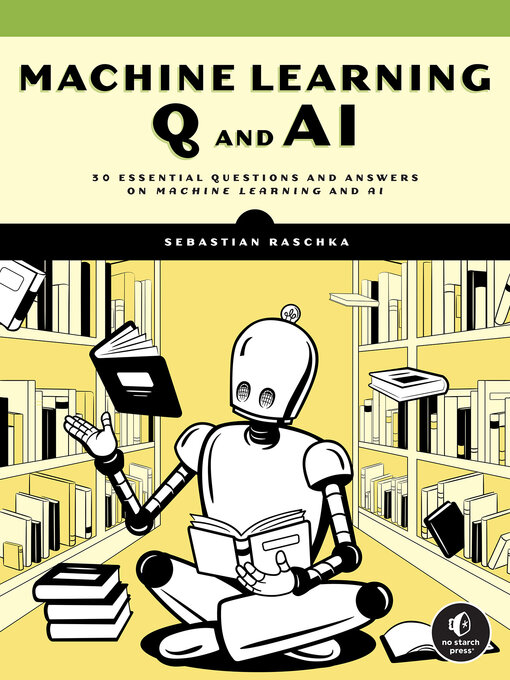 Title details for Machine Learning Q and AI by Sebastian Raschka - Wait list